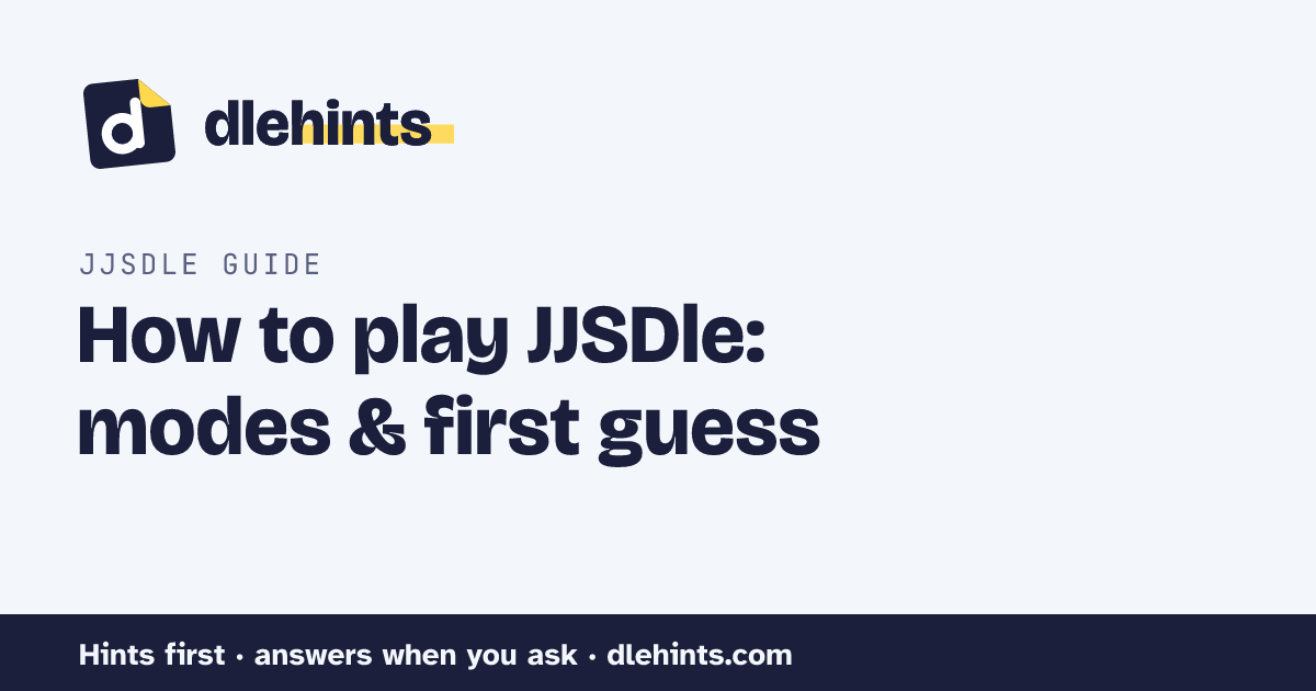 How to Play JJSDle: Modes, Columns & Best First Guess